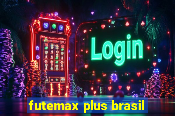 futemax plus brasil